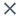 Das Symbol „Abbrechen“