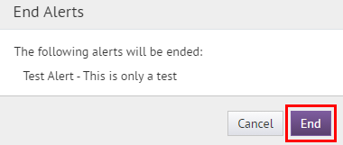 Step 4: Confirm you want to end the alert