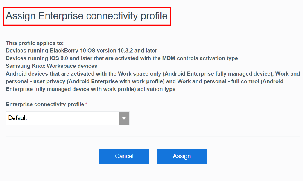 Screenshot of assigning an Enterprise connectivity profile