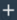 The Quick create icon